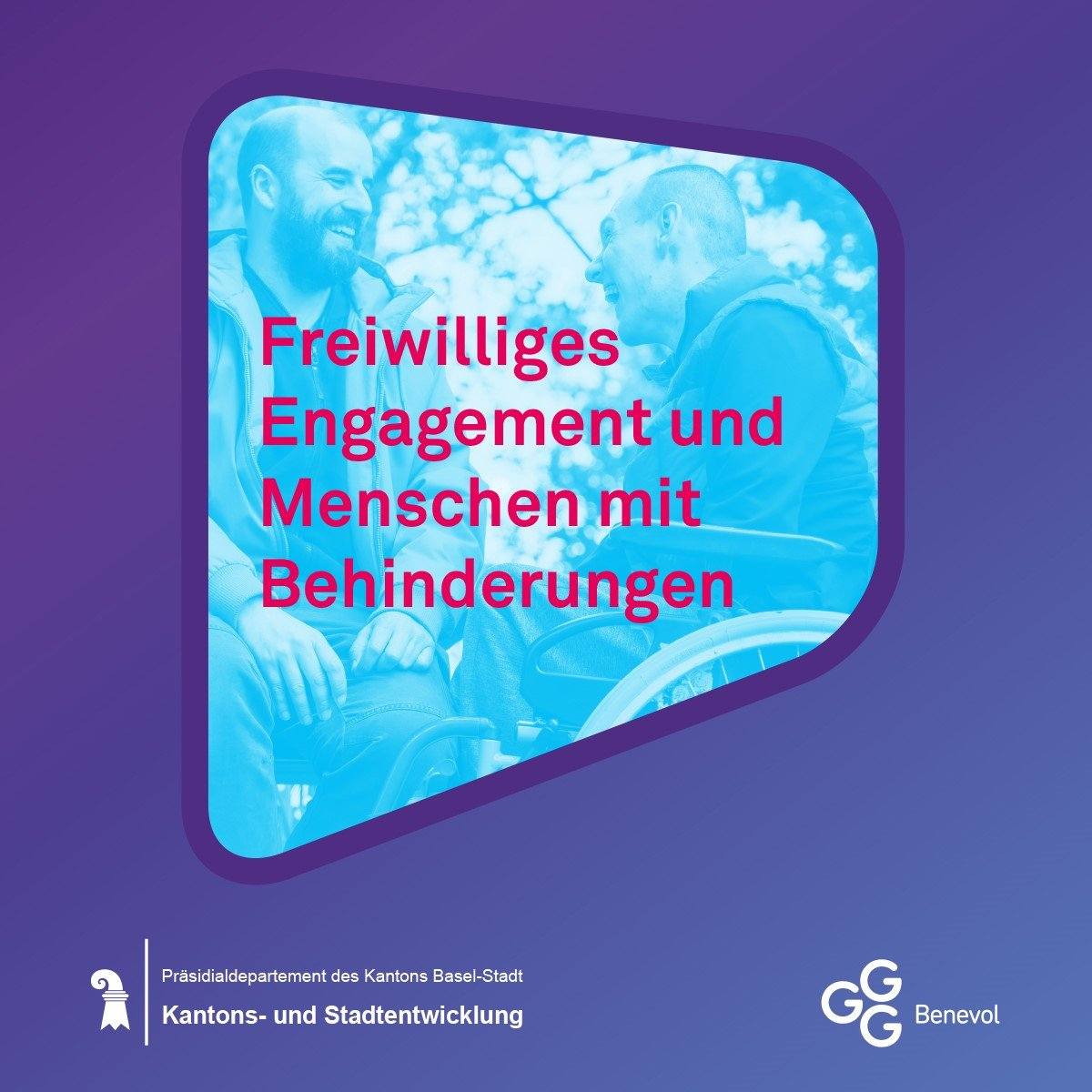 Werbung zum Anlass "Freiwilliges Engagement und Menschen mit Behinderungen" des Präsidialdepartements Basel-Stadt